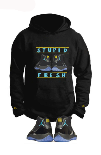 Air Jordan Gamma 11's Untuckt – Stupid Fresh Hoody