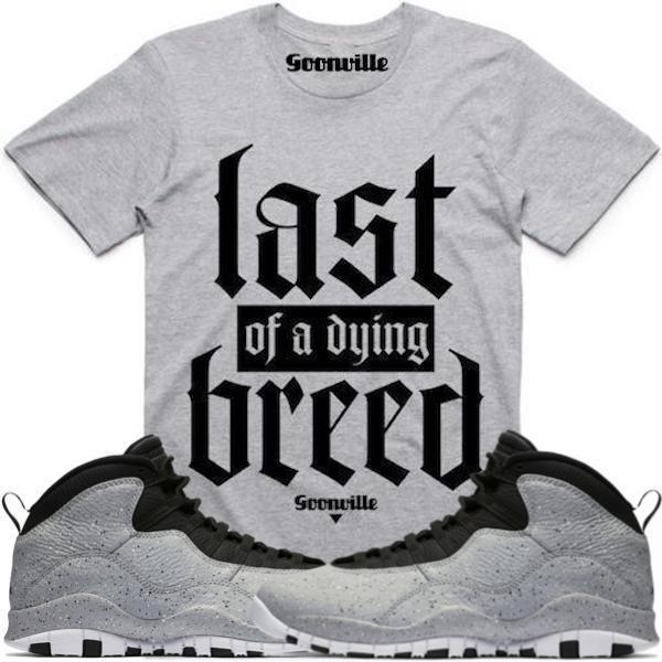 DYING BREED Grey Sneaker Tees Shirt - Jordan 10 Smoke Grey Cement