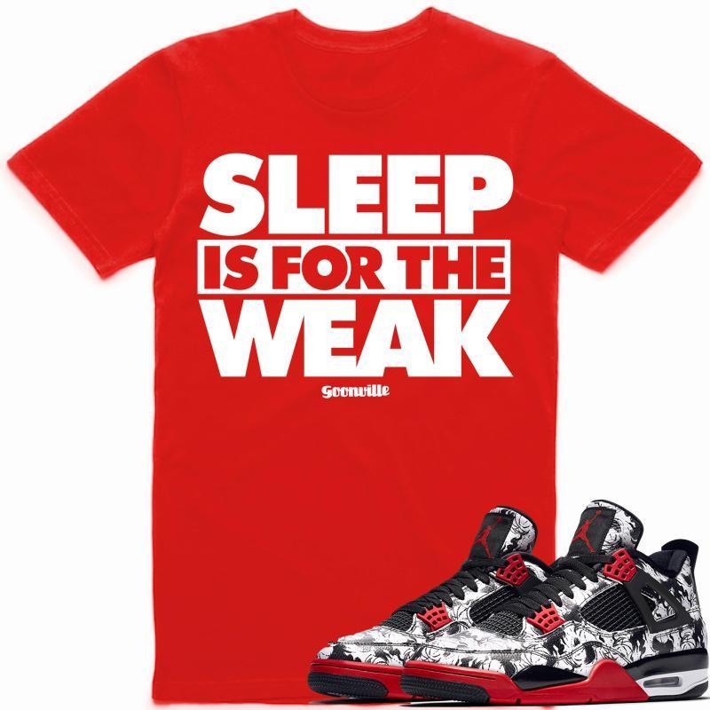 SLEEP WEAK Sneaker Tees Shirt to Match - Jordan Retro 4 Tattoo