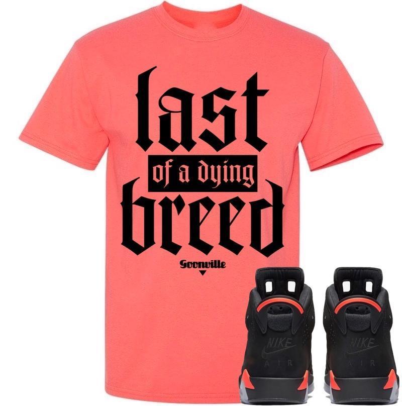 DYING BREED Sneaker Tees Shirt - Jordan Retro 6 Black Infrared 2019