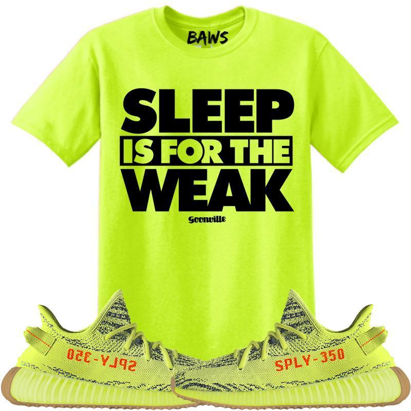 SLEEP WEAK Sneaker Tees Shirt to Match - Yeezy 350 Boost Frozen Yellow