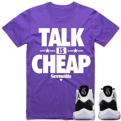 TALK IS CHEAP Sneaker Tees Shirt to Match - Jordan Retro 11 "Concord" 45
