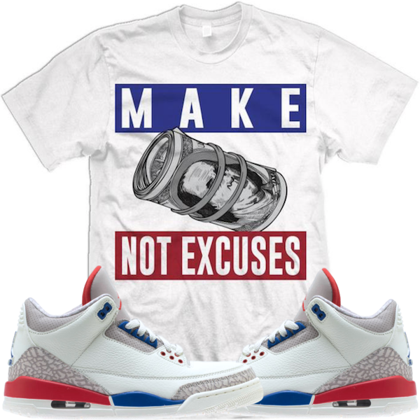 Jordan 3 International Flight Match Sneaker Tees Shirt - EXCUSES