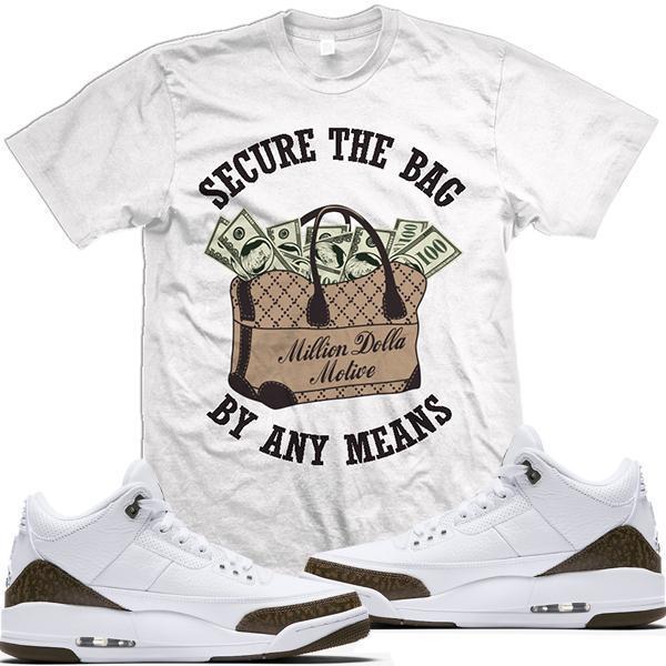 Jordan 3 Mocha Match Sneaker Tees Shirt - SECURE THE BAG