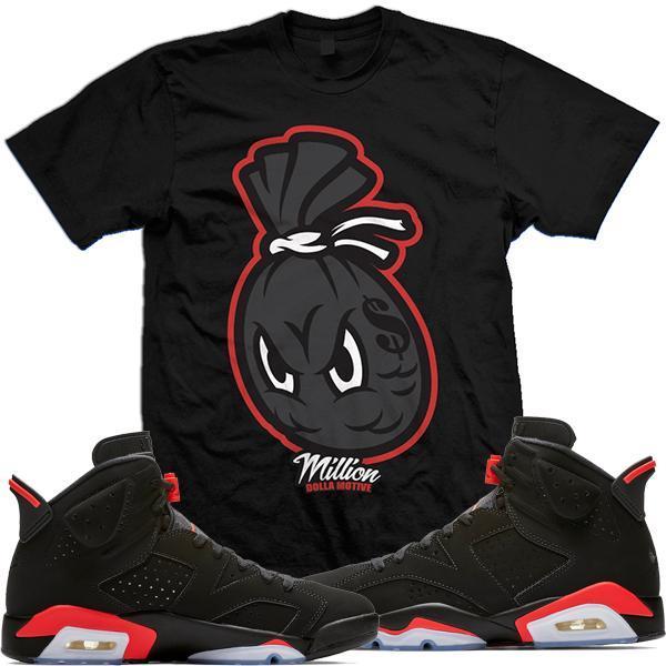 Jordan 6 Black Infrared 2019 Match Sneaker Tees Shirt - MONEY BAG