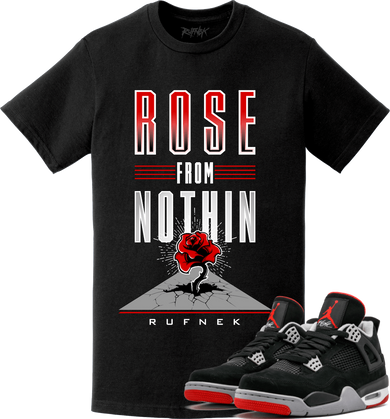Jordan Retro 4 Bred 2019 Sneaker Tees Shirt - ROSE FROM NOTHING
