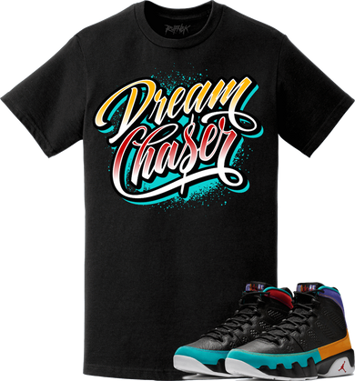 Jordan 9 Dream It Do It Sneaker Tees Shirt to Match - DREAM CHASER