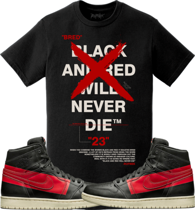 Jordan Retro 1 Couture Sneaker Tees Shirt - BRED NEVER DIE