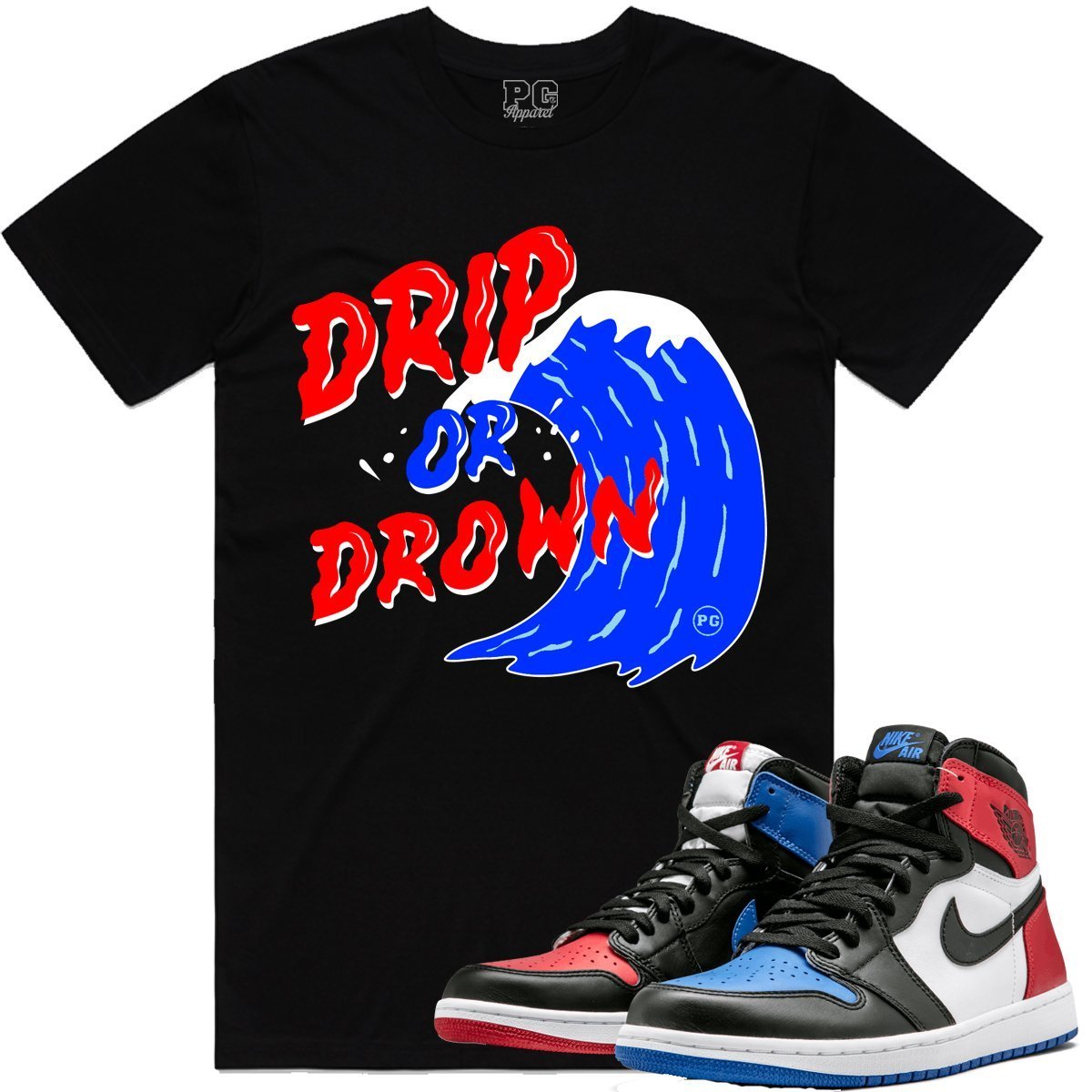 Air Jordan Retro 1 Top 3 Sneaker Tees Shirt - DRIP DROWN PG