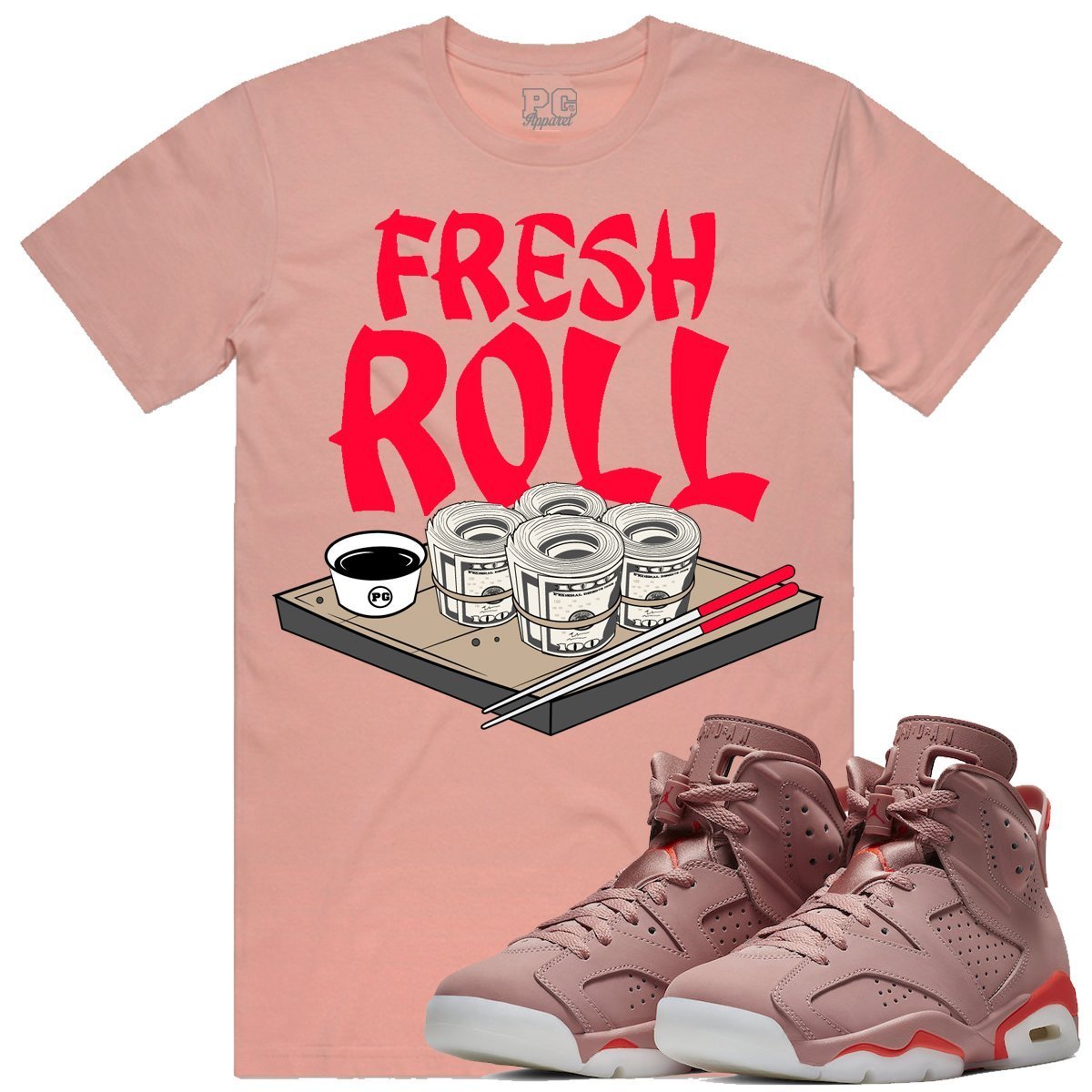 Air Jordan Retro 6 Aleali May Sneaker Tees Shirt - FRESH ROLL PG