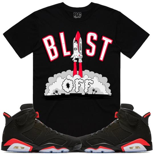 Air Jordan Retro 6 Black Infrared 2019 Sneaker Tees Shirt - BLAST OFF PG