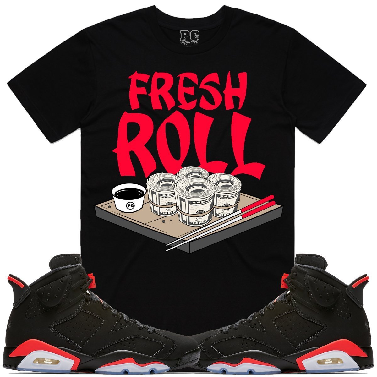 Air Jordan Retro 6 Black Infrared 2019 Sneaker Tees Shirt - FRESH ROLL PG