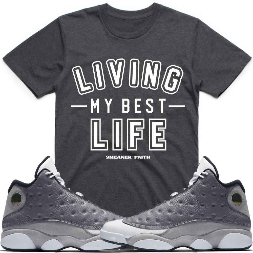 MY BEST LIFE Sneaker Tees Shirt - Jordan Retro 13 Atmosphere Grey