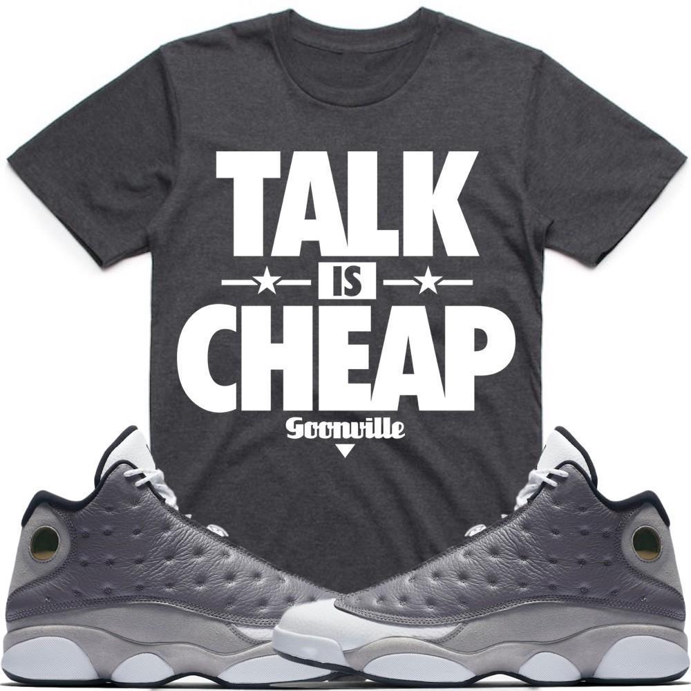 TALK IS CHEAP Sneaker Tees Shirt - Jordan Retro 13 Atmosphere Grey