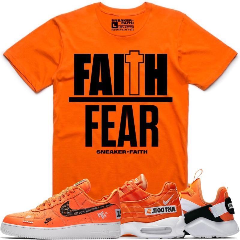 FAITH OVER FEAR Orange Sneaker Tees Shirt to Match - Nike Air Just Do It