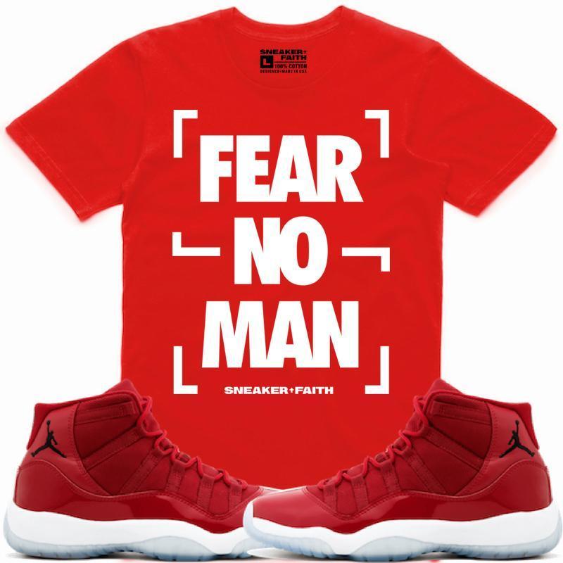 FEAR NO MAN Sneaker Tees Shirt Match - Jordan 11 Gym Red Win Like 96