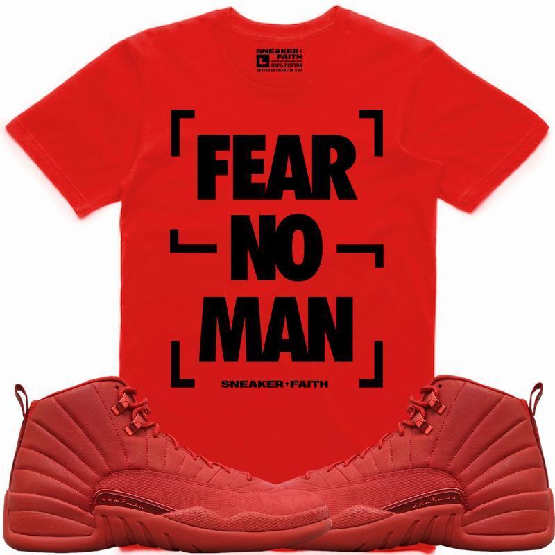 FEAR NO MAN Sneaker Tees Shirt Match - Jordan 12 Gym Red