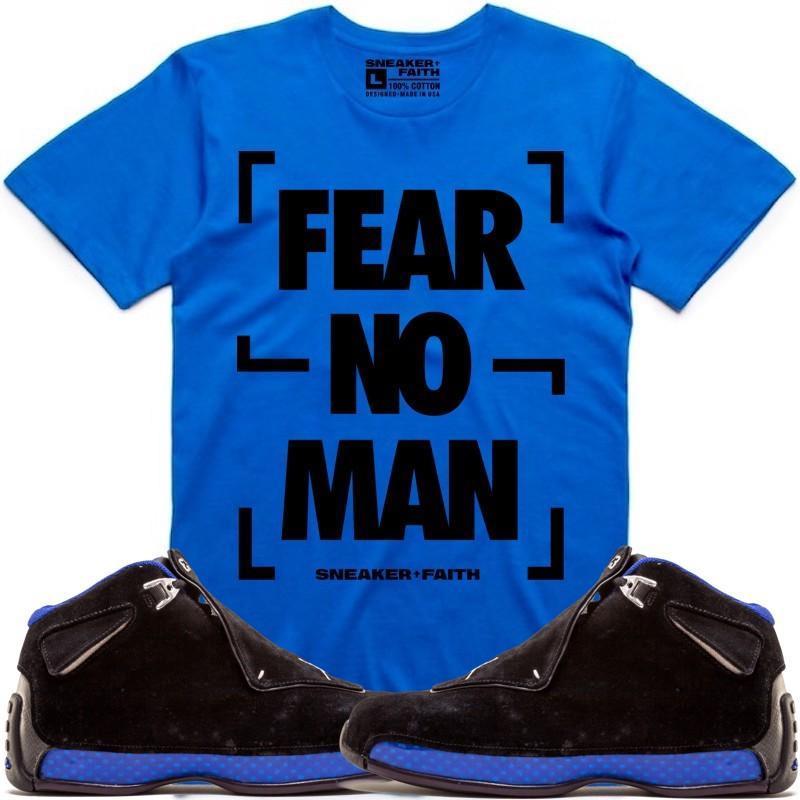 FEAR NO MAN Sneaker Tees Shirt to Match - Jordan 18 Black Royal