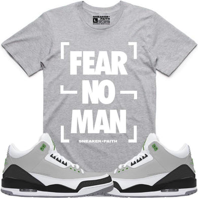 FEAR NO MAN Sneaker Tees Shirt to Match - Jordan Retro 3 Chlorophyll