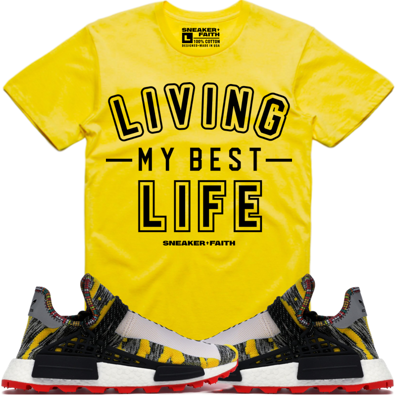 LIVING MY BEST LIFE Sneaker Tees Shirt - Adidas NMD Hu Pharrell Solar Pack