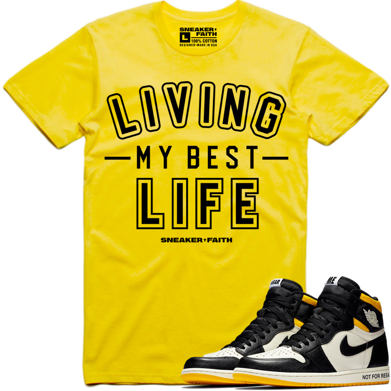LIVING MY BEST LIFE Sneaker Tees Shirt - Air Jordan 1 Not For Resale
