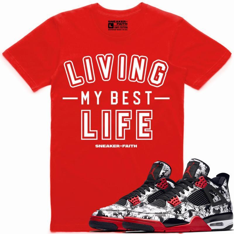 LIVING MY BEST LIFE Sneaker Tees Shirt Match - Jordan 4 Tattoo