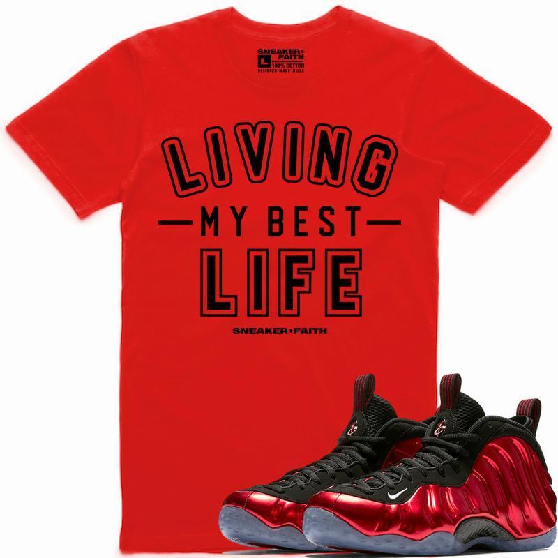 LIVING MY BEST LIFE Sneaker Tees Shirt Match - Metallic Red Foamposites