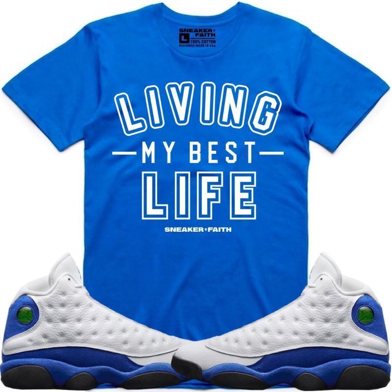 LIVING MY BEST LIFE Sneaker Tees Shirt to Match - Jordan 13 Hyper Royal