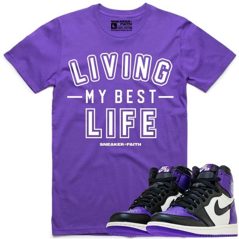 LIVING MY BEST LIFE Sneaker Tees Shirt to Match - Jordan Retro 1 "Court Purple"