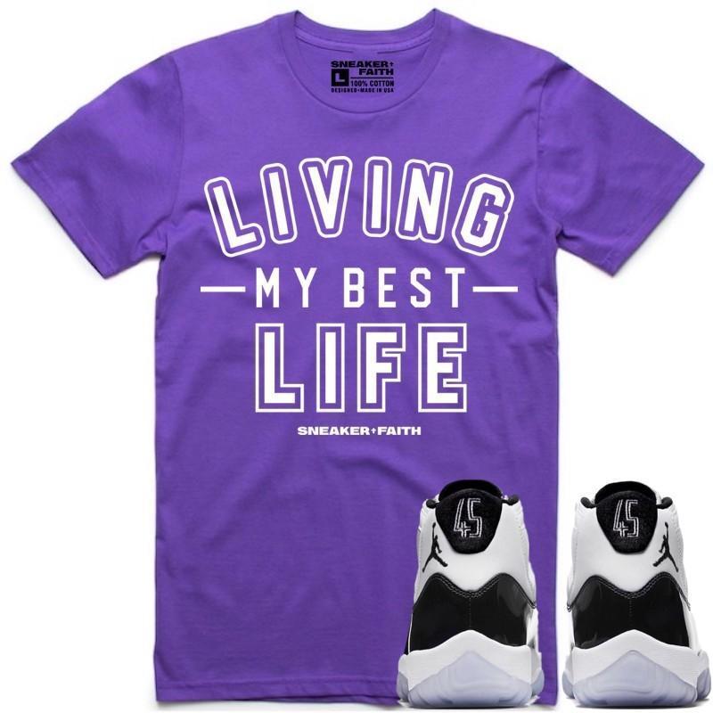 LIVING MY BEST LIFE Sneaker Tees Shirt to Match - Jordan Retro 11 "Concord" 45