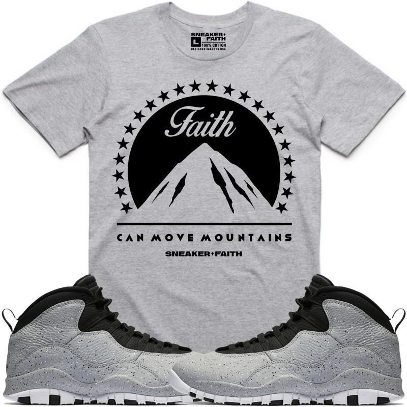 MOVE MOUNTAINS Sneaker Tees Shirt to Match - Jordan 10 Cement Smoke Grey