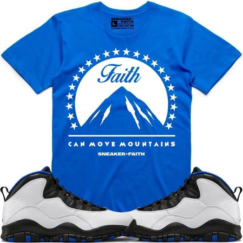 MOVE MOUNTAINS Sneaker Tees Shirt to Match - Jordan 10 Orlando