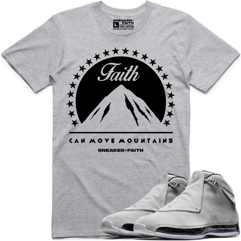 MOVE MOUNTAINS Sneaker Tees Shirt to Match - Jordan 18 Grey Suede