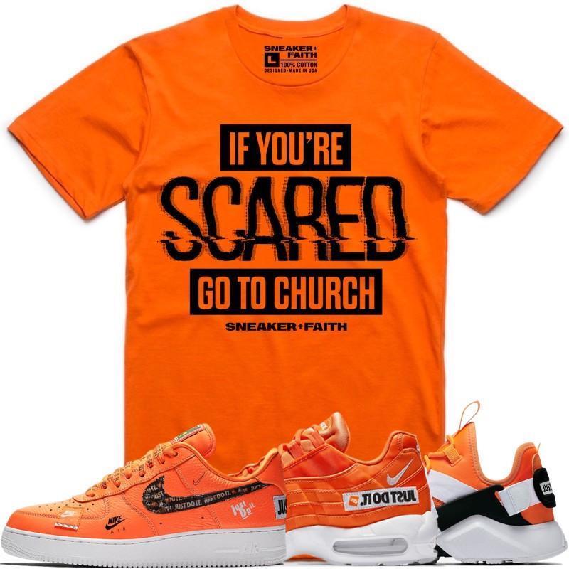 SCARED Orange Sneaker Tees Shirt to Match - Nike Air Just Do It