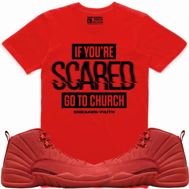 SCARED Sneaker Tees Shirt Match - Jordan 12 Gym Red