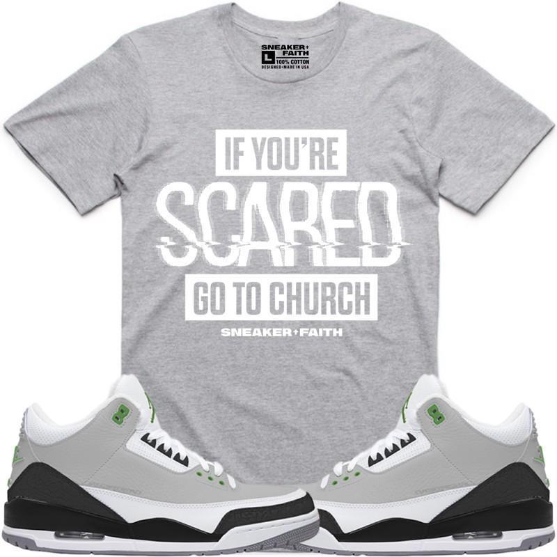 SCARED Sneaker Tees Shirt to Match - Jordan Retro 3 Chlorophyll