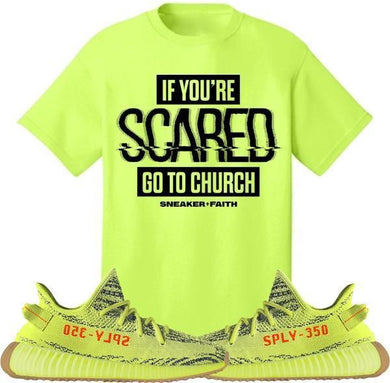 SCARED Sneaker Tees Shirt to Match - Yeezy 350 Boost Frozen Yellow
