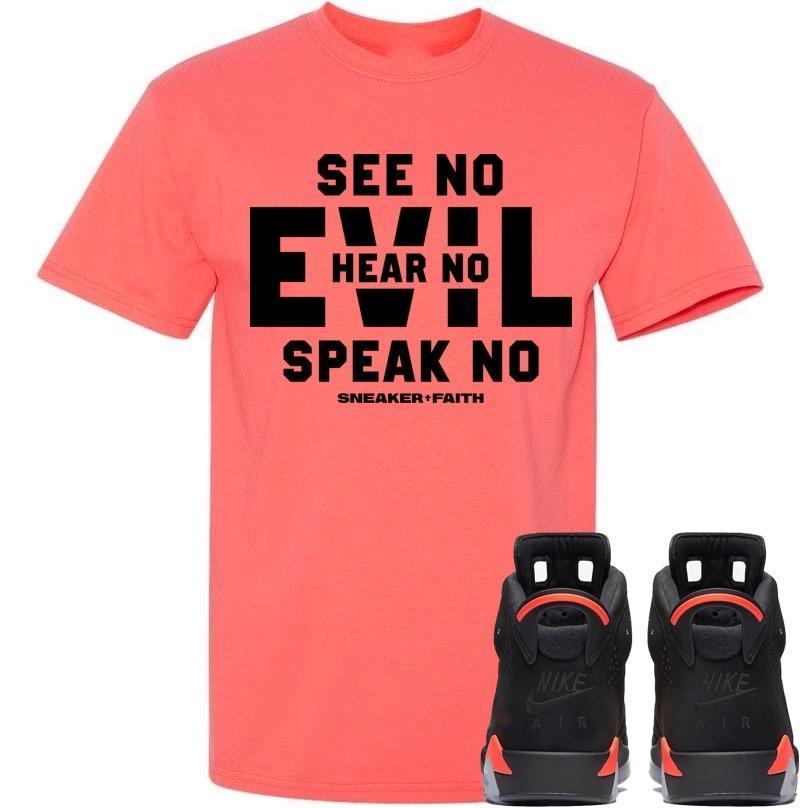 EVIL Sneaker Tees Shirt - Jordan Retro 6 Black Infrared 2019