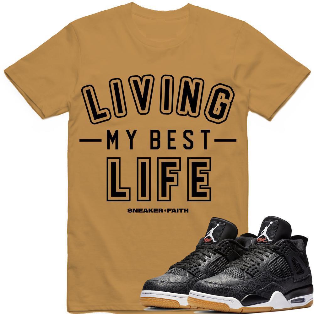 LIVING MY BEST LIFE Sneaker Tees Shirt - Jordan Retro 4 Black Laser Gum