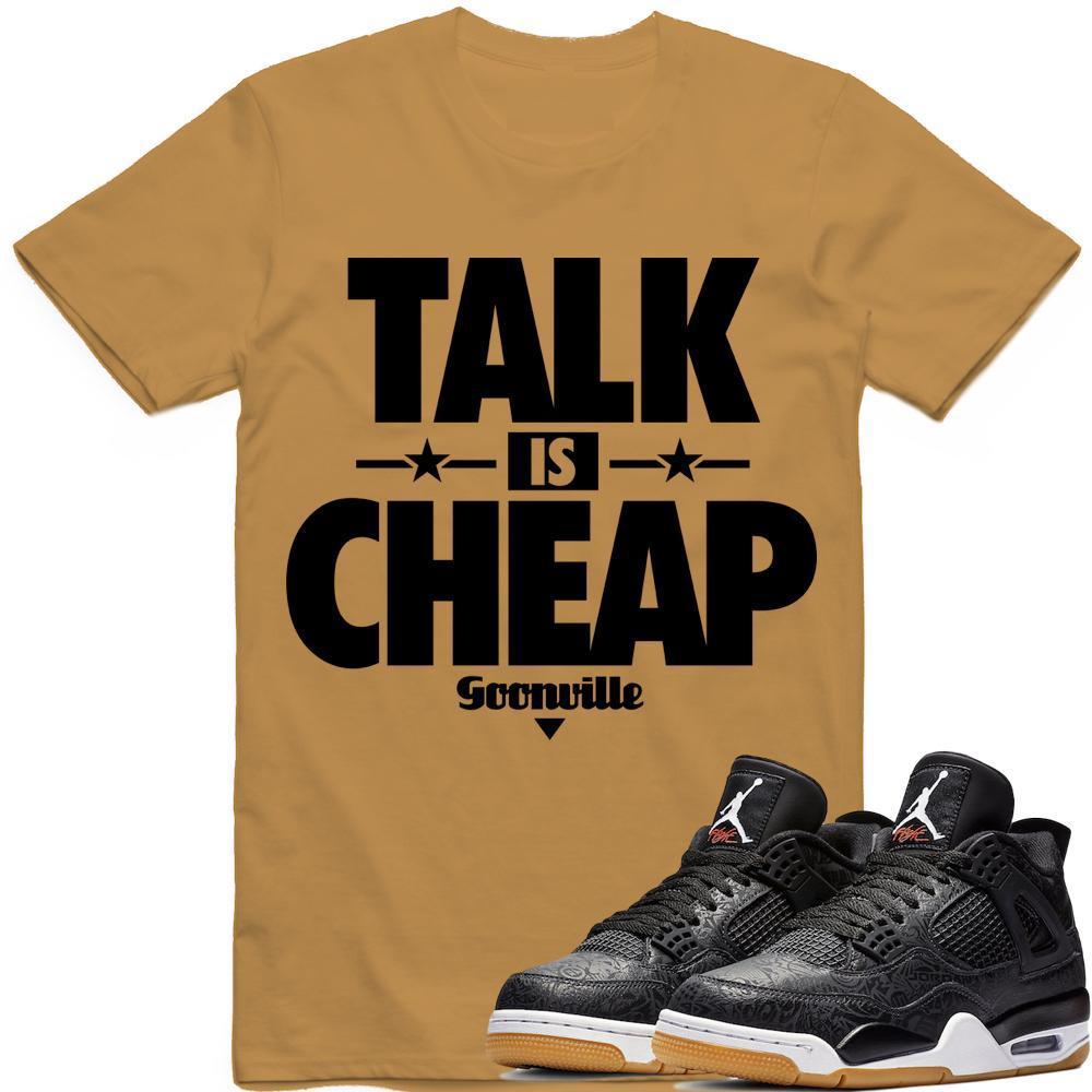 TALK IS CHEAP Sneaker Tees Shirt - Jordan 4 Black Laser Gum