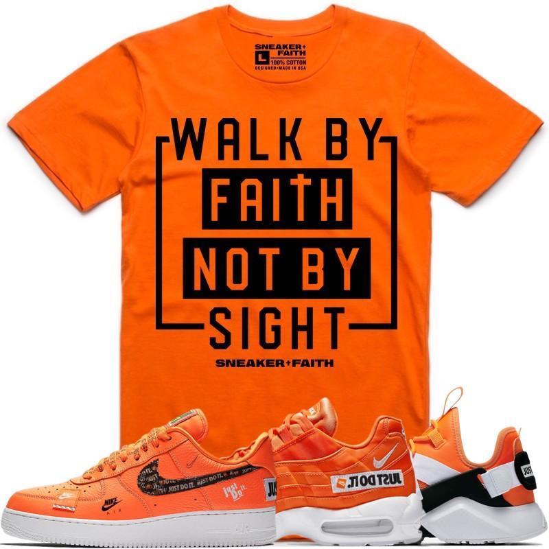 WALK BY FAITH Orange Sneaker Tees Shirt to Match - Nike Air Just Do It