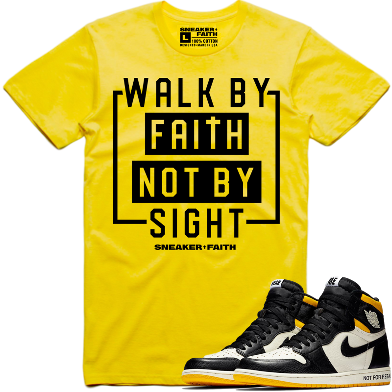 WALK BY FAITH Sneaker Tees Shirt - Air Jordan 1 Not For Resale