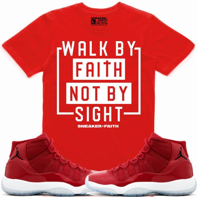 WALK BY FAITH Sneaker Tees Shirt Match - Jordan 11 Gym Red Win Like 96