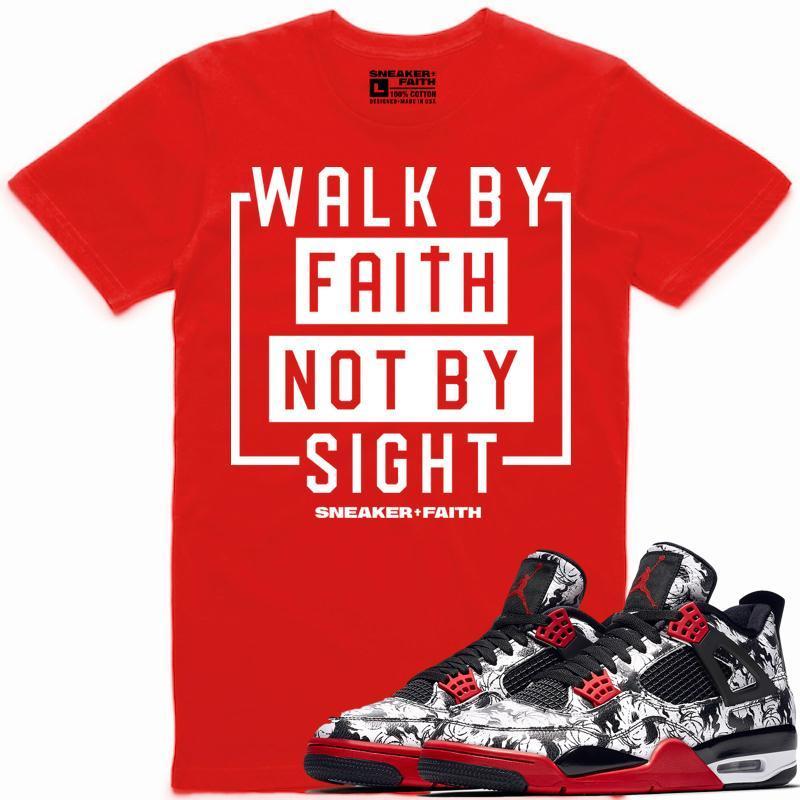 WALK BY FAITH Sneaker Tees Shirt Match - Jordan 4 Tattoo